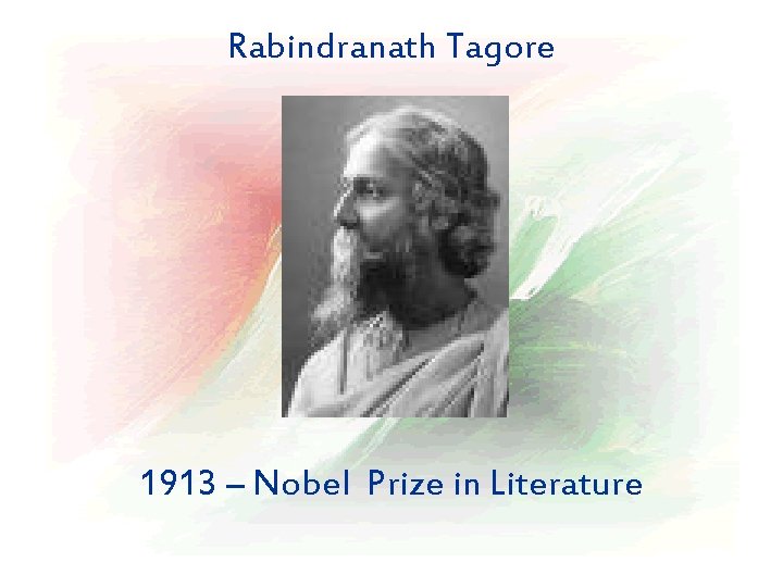 Rabindranath Tagore 1913 – Nobel Prize in Literature 