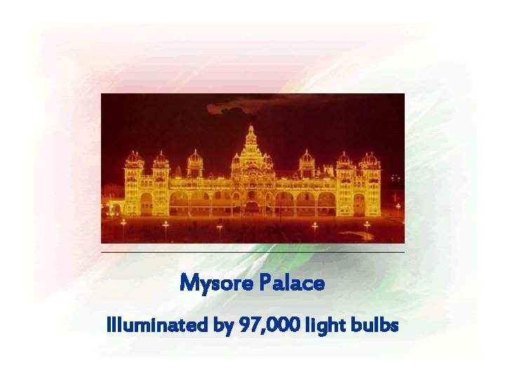 Mysore Palace Illuminated by 97, 000 light bulbs 