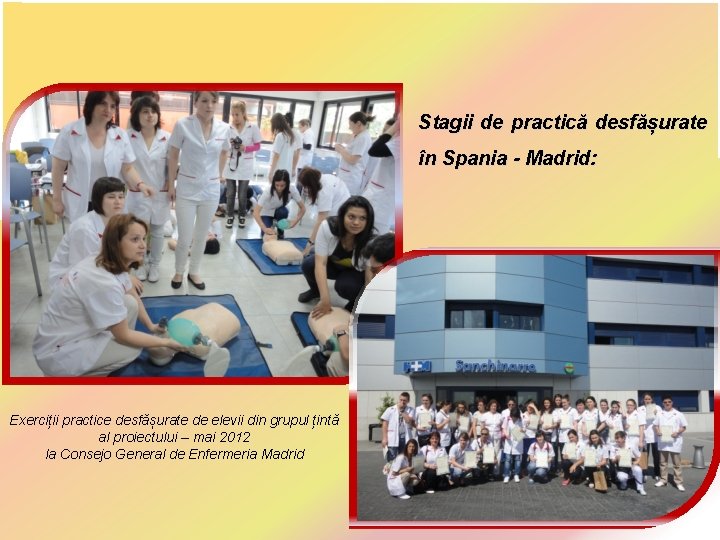 Stagii de practică desfășurate în Spania - Madrid: Exerciții practice desfășurate de elevii din