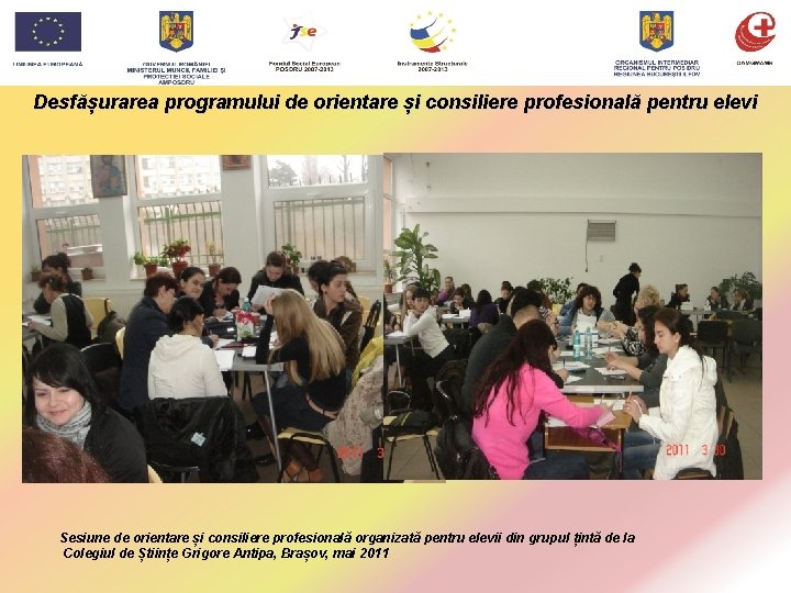 Desfășurarea programului de orientare și consiliere profesională pentru elevi Sesiune de orientare și consiliere