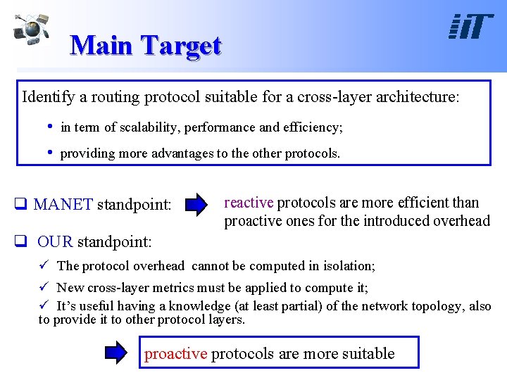 Main Target Identify a routing protocol suitable for a cross-layer architecture: • in term