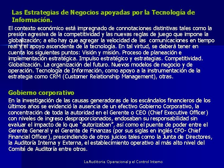 Las Estrategias de Negocios apoyadas por la Tecnología de Información. El contexto económico está