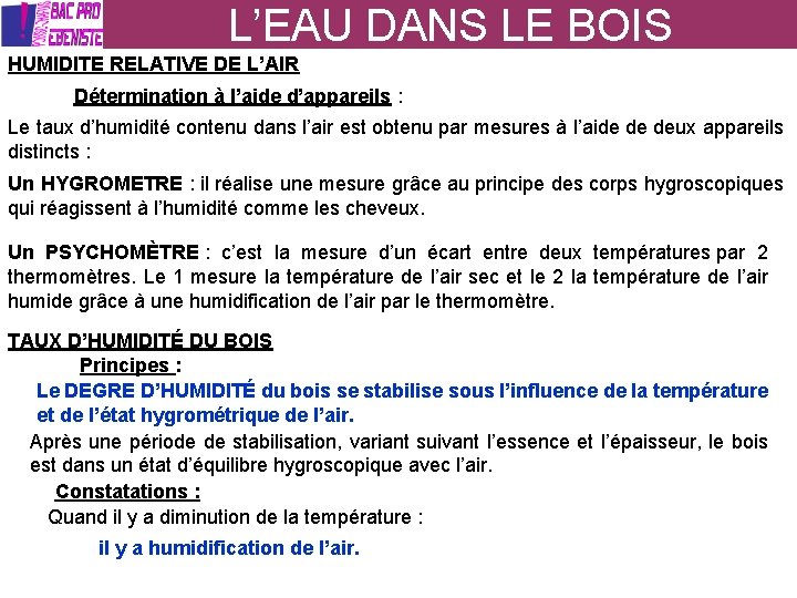 L’EAU DANS LE BOIS HUMIDITE RELATIVE DE L’AIR Détermination à l’aide d’appareils : Le