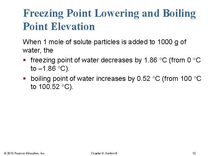 Freezing Point Lowering and Boiling Point Elevation When 1 mole of solute particles is