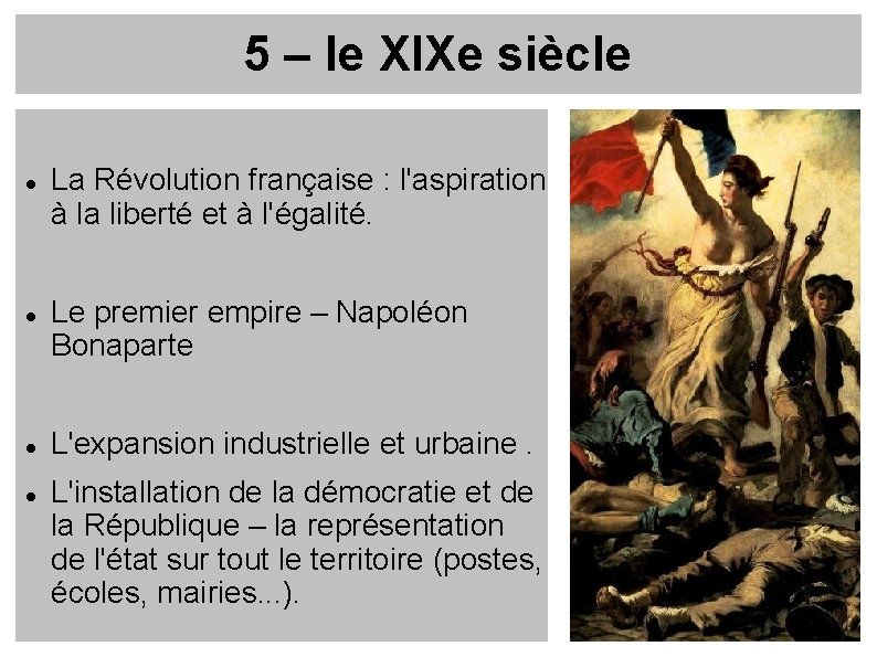 5 – le XIXe siècle La Révolution française : l'aspiration à la liberté et