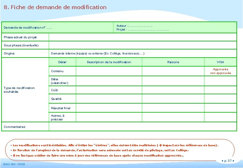 8. Fiche de demande de modification Auteur : ………… Projet : …………… Demande de