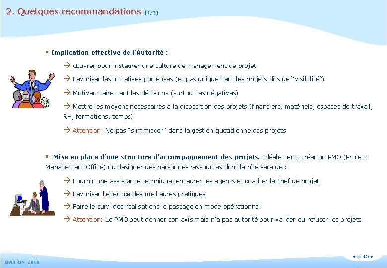 2. Quelques recommandations (1/2) § Implication effective de l’Autorité : Œuvrer pour instaurer une