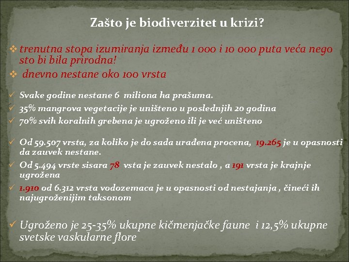 Zašto je biodiverzitet u krizi? v trenutna stopa izumiranja između 1 000 i 10