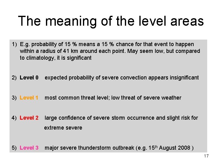 The meaning of the level areas 1) E. g. probability of 15 % means