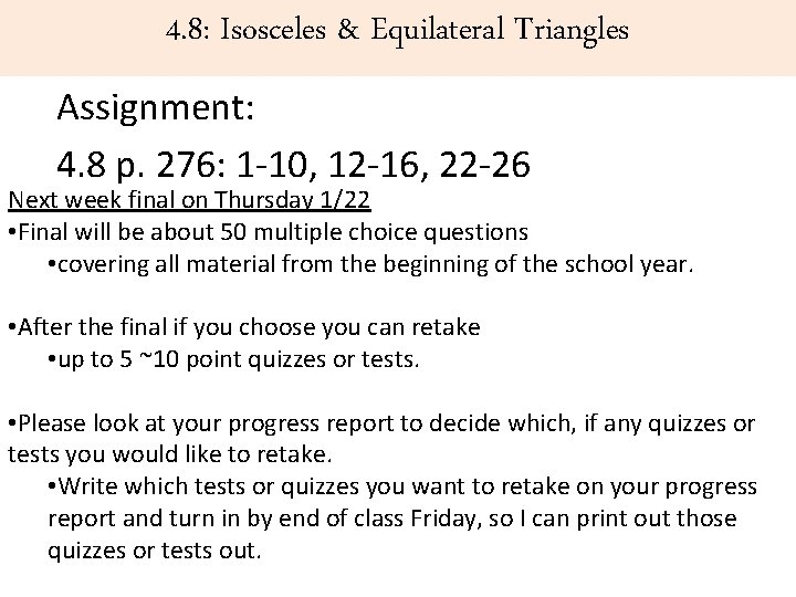 4. 8: Isosceles & Equilateral Triangles Assignment: 4. 8 p. 276: 1 -10, 12