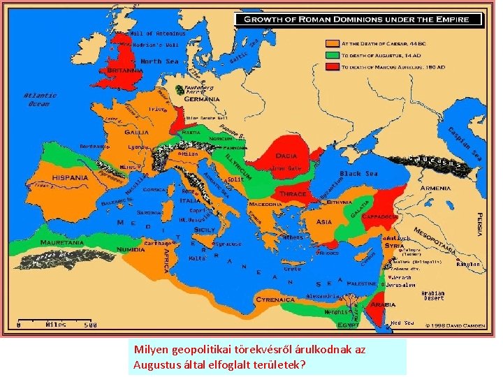 Milyen geopolitikai törekvésről árulkodnak az Augustus által elfoglalt területek? 