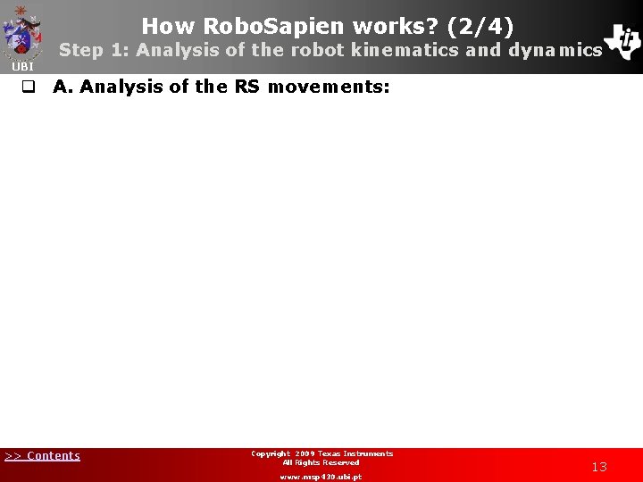 How Robo. Sapien works? (2/4) UBI Step 1: Analysis of the robot kinematics and