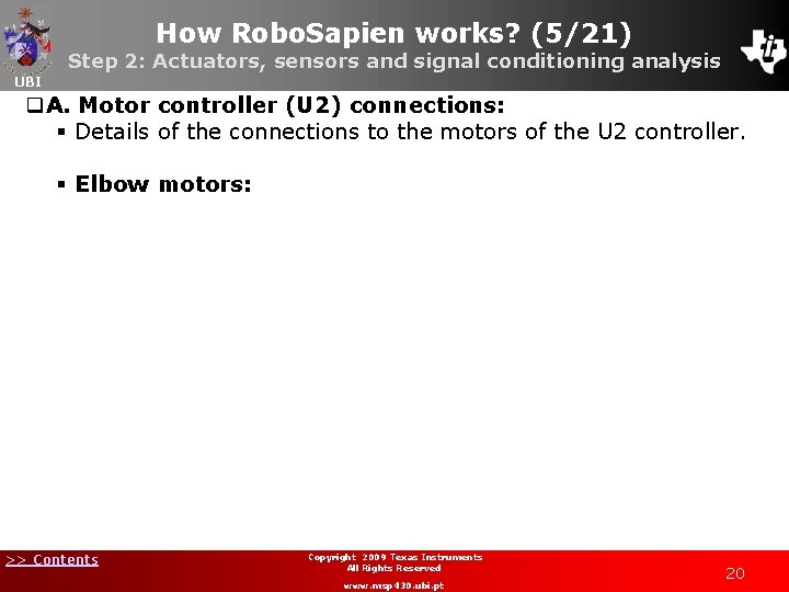 How Robo. Sapien works? (5/21) Step 2: Actuators, sensors and signal conditioning analysis UBI