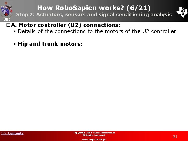 How Robo. Sapien works? (6/21) Step 2: Actuators, sensors and signal conditioning analysis UBI