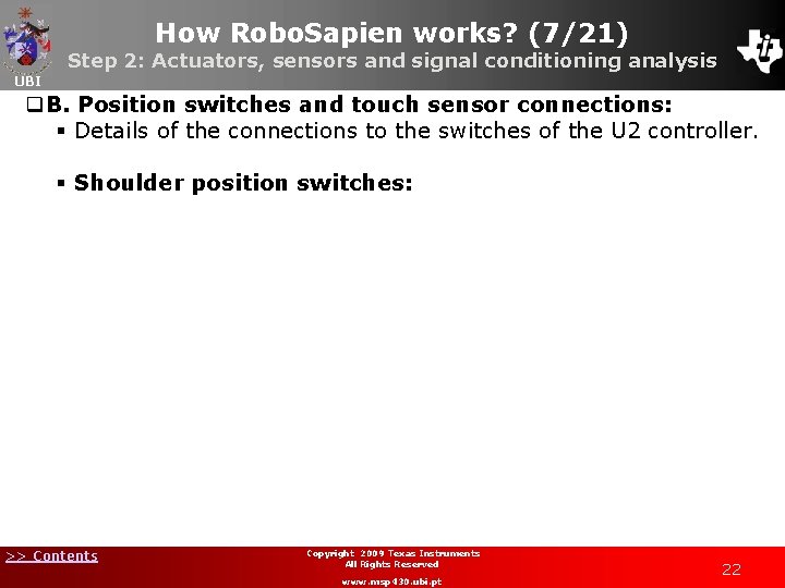 How Robo. Sapien works? (7/21) Step 2: Actuators, sensors and signal conditioning analysis UBI