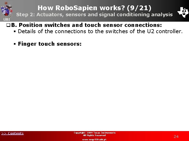 How Robo. Sapien works? (9/21) Step 2: Actuators, sensors and signal conditioning analysis UBI