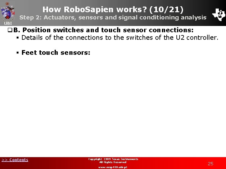How Robo. Sapien works? (10/21) Step 2: Actuators, sensors and signal conditioning analysis UBI