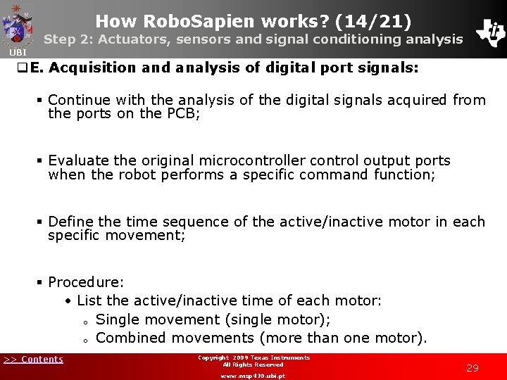 How Robo. Sapien works? (14/21) Step 2: Actuators, sensors and signal conditioning analysis UBI