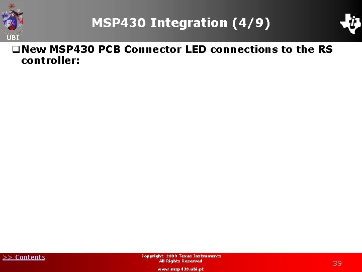 MSP 430 Integration (4/9) UBI q. New MSP 430 PCB Connector LED connections to