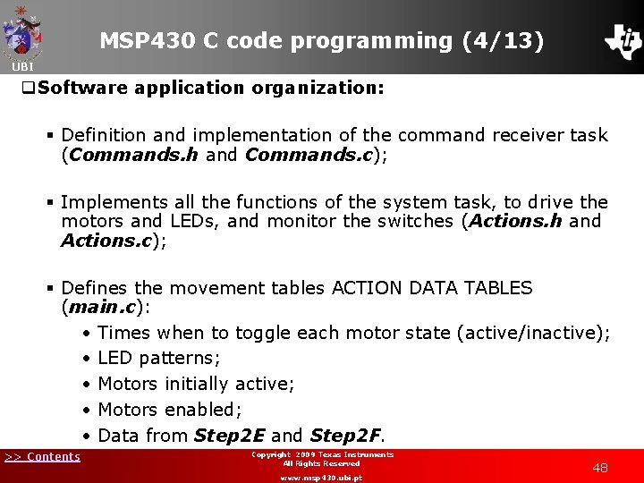 MSP 430 C code programming (4/13) UBI q. Software application organization: § Definition and