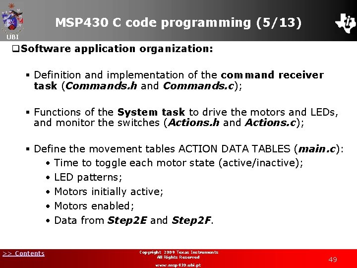 MSP 430 C code programming (5/13) UBI q. Software application organization: § Definition and