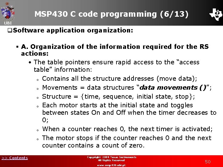 MSP 430 C code programming (6/13) UBI q. Software application organization: § A. Organization