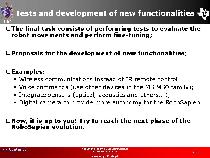 Tests and development of new functionalities UBI q. The final task consists of performing