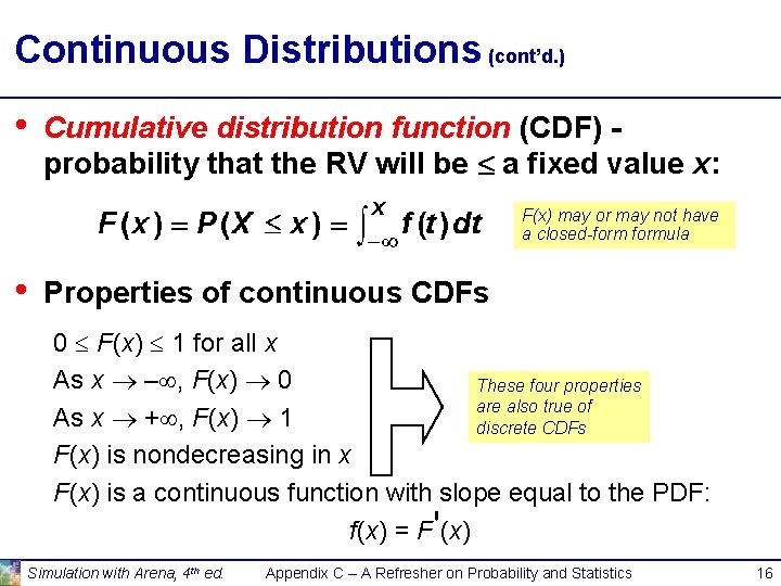 Continuous Distributions (cont’d. ) • Cumulative distribution function (CDF) probability that the RV will