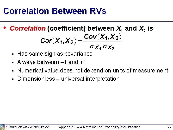 Correlation Between RVs • Correlation (coefficient) between X 1 and X 2 is §
