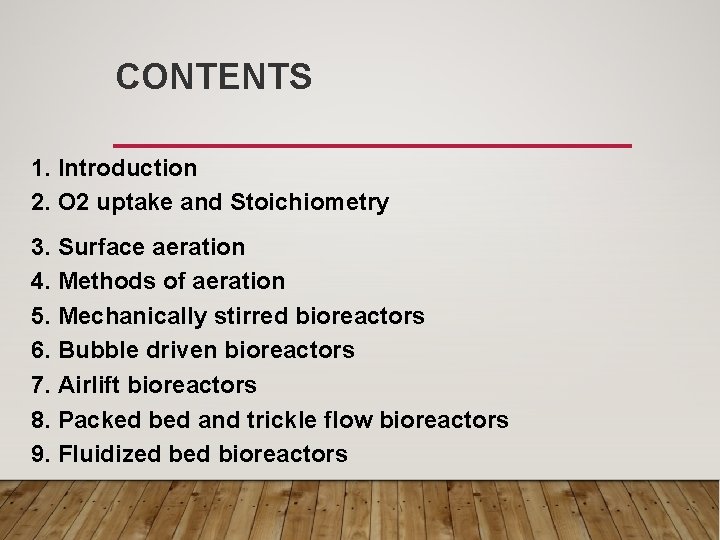 CONTENTS 1. Introduction 2. O 2 uptake and Stoichiometry 3. Surface aeration 4. Methods