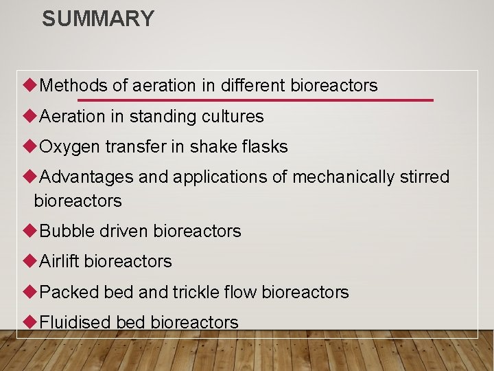 SUMMARY u. Methods of aeration in different bioreactors u. Aeration in standing cultures u.