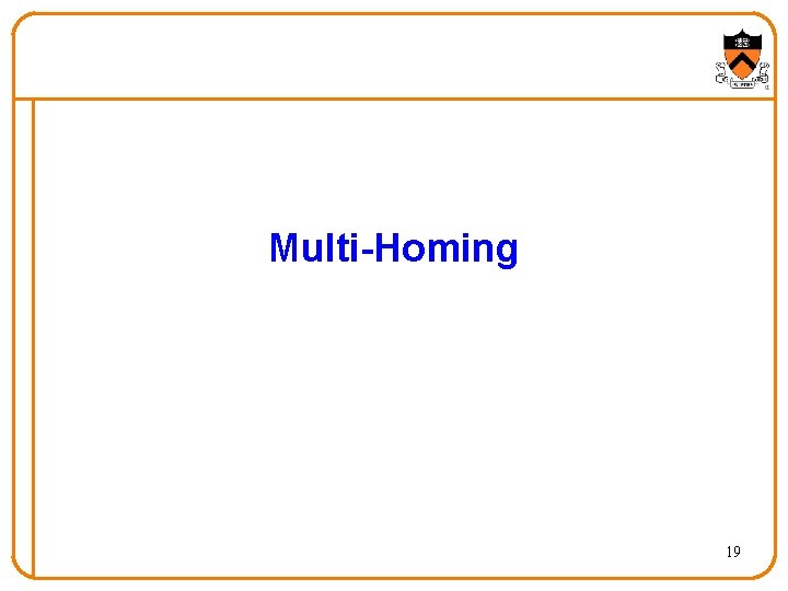 Multi-Homing 19 