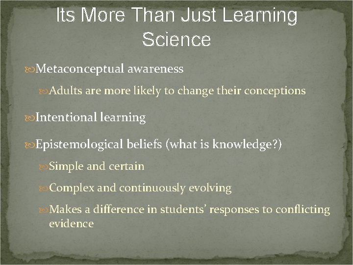Its More Than Just Learning Science Metaconceptual awareness Adults are more likely to change