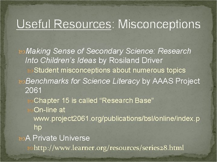 Useful Resources: Misconceptions Making Sense of Secondary Science: Research Into Children’s Ideas by Rosiland