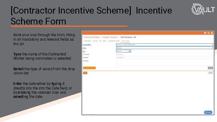 [Contractor Incentive Scheme] Incentive Scheme Form Work your way through the form, filling in