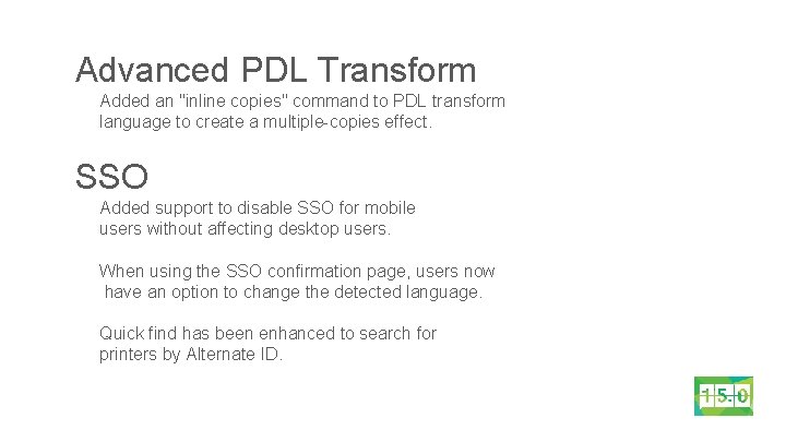 Advanced PDL Transform Added an "inline copies" command to PDL transform language to create