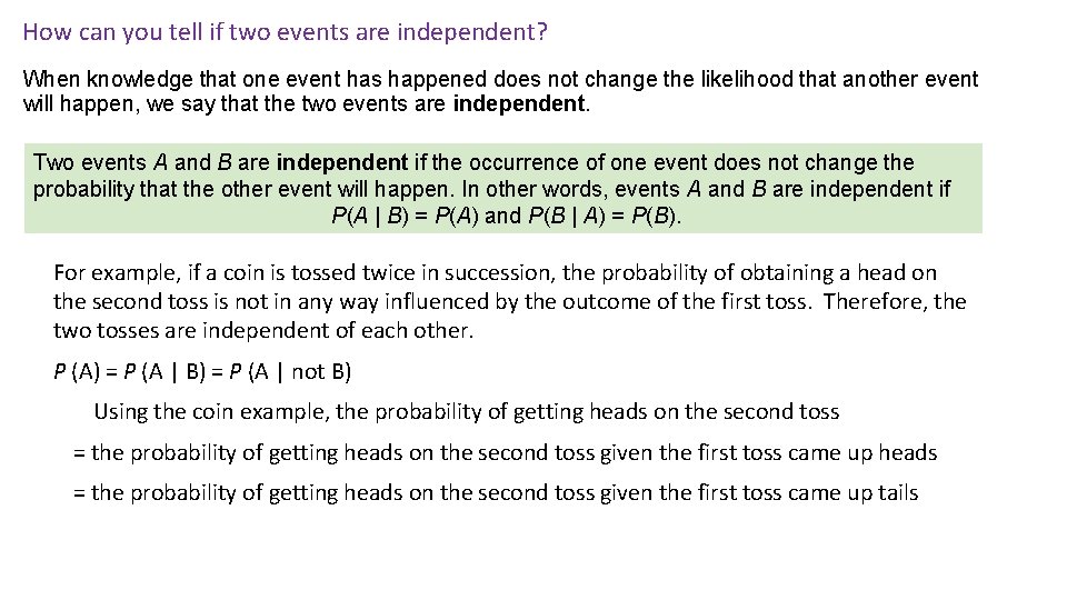 How can you tell if two events are independent? When knowledge that one event
