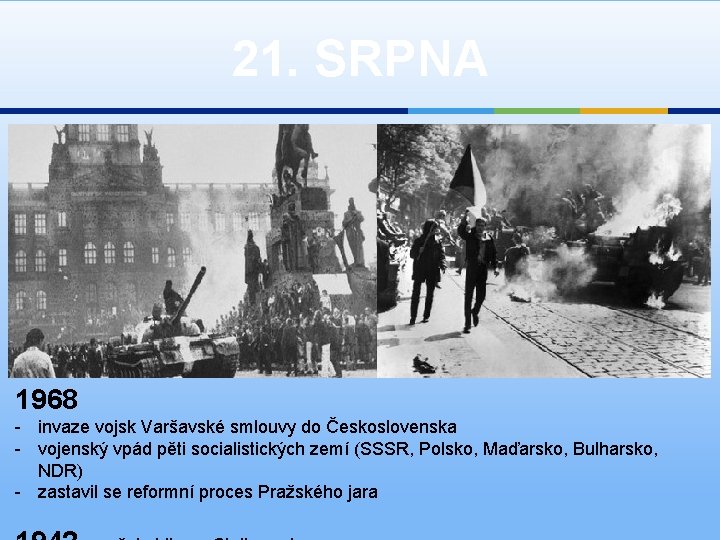 21. SRPNA 1968 - invaze vojsk Varšavské smlouvy do Československa - vojenský vpád pěti