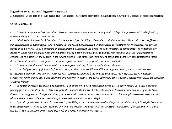 Suggerimento agli studenti: leggere in rapporto a 1. Contesto 2. Esposizione 3. Dimensione 4.