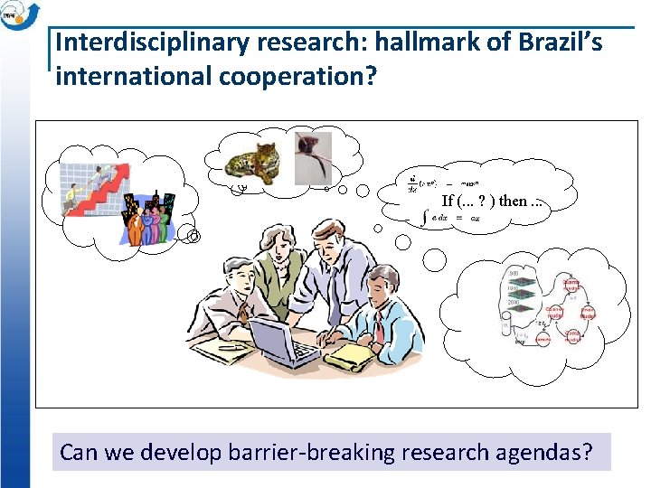 Interdisciplinary research: hallmark of Brazil’s international cooperation? If (. . . ? ) then.