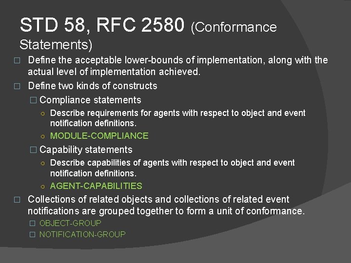 STD 58, RFC 2580 (Conformance Statements) Define the acceptable lower-bounds of implementation, along with