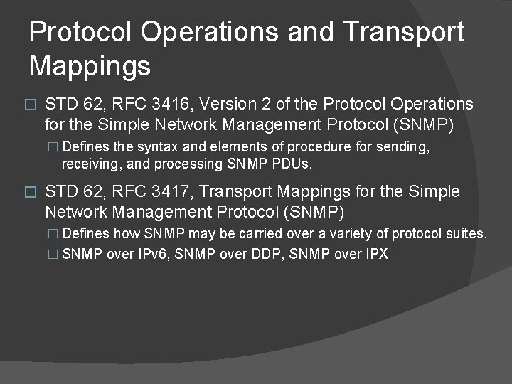 Protocol Operations and Transport Mappings � STD 62, RFC 3416, Version 2 of the