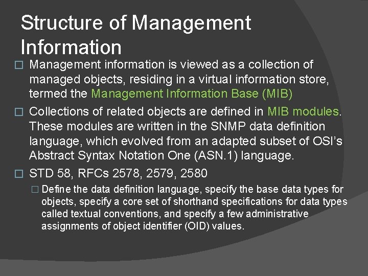 Structure of Management Information Management information is viewed as a collection of managed objects,