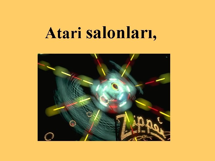 Atari salonları, 