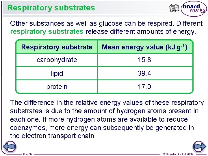 Respiratory substrates Other substances as well as glucose can be respired. Different respiratory substrates