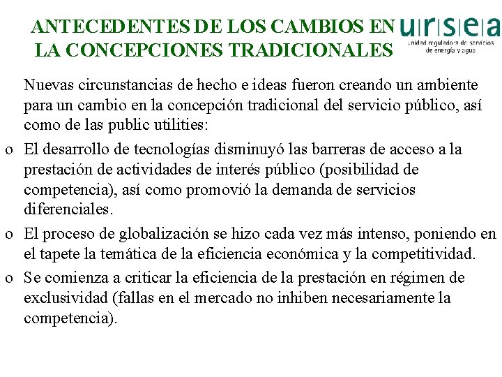 ANTECEDENTES DE LOS CAMBIOS EN LA CONCEPCIONES TRADICIONALES Nuevas circunstancias de hecho e ideas