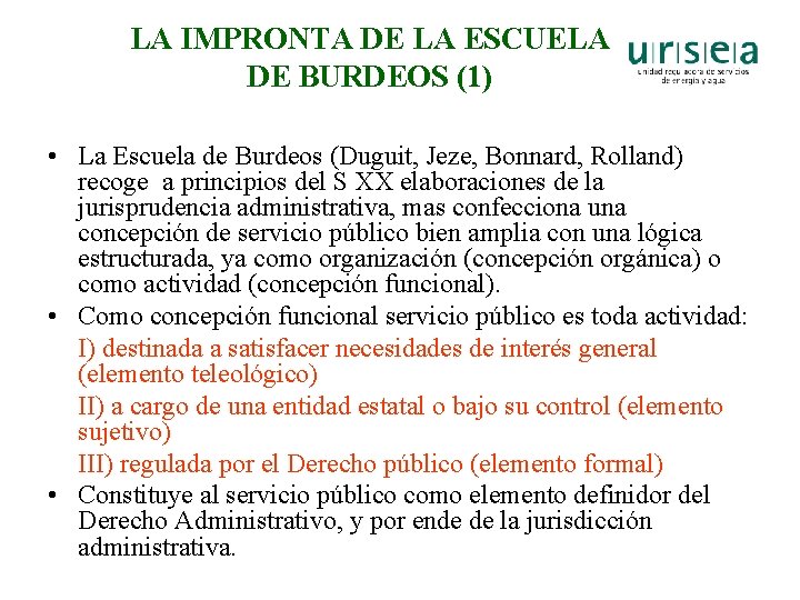 LA IMPRONTA DE LA ESCUELA DE BURDEOS (1) • La Escuela de Burdeos (Duguit,