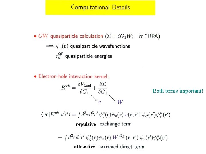Both terms important! repulsive attractive 