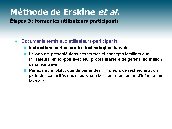 Méthode de Erskine et al. Étapes 3 : former les utilisateurs-participants t Documents remis