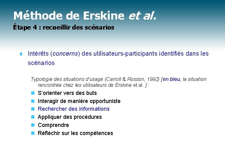 Méthode de Erskine et al. Étape 4 : recueillir des scénarios t Intérêts (concerns)